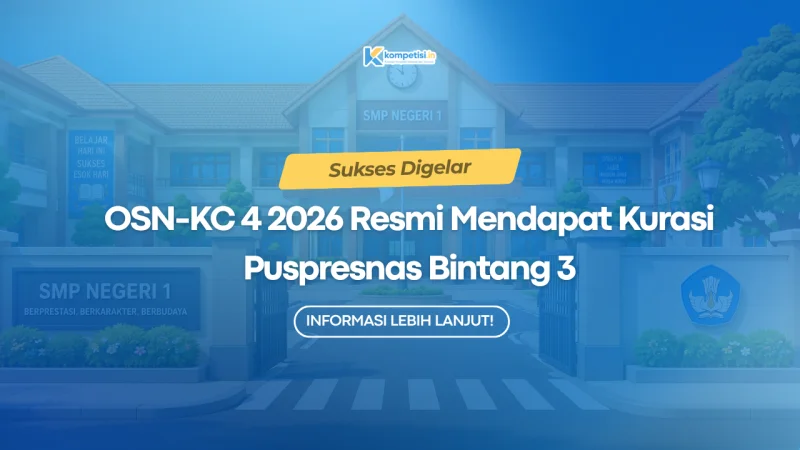 Sukses Digelar, OSN-KC 4 2026 Resmi Mendapat Kurasi Puspresnas Bintang 3